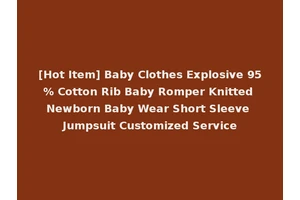 [Hot Item] Baby Clothes Explosive 95% Cotton Rib Baby Romper Knitted Newborn Baby Wear Short Sleeve Jumpsuit Customized Service