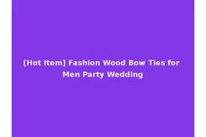 [Hot Item] Fashion Wood Bow Ties for Men Party Wedding