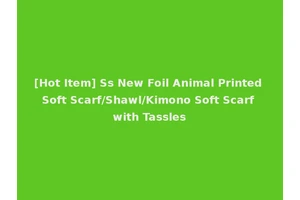 [Hot Item] Ss New Foil Animal Printed Soft Scarf/Shawl/Kimono Soft Scarf with Tassles