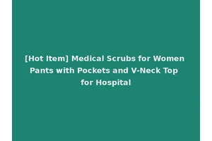 [Hot Item] Medical Scrubs for Women Pants with Pockets and V-Neck Top for Hospital