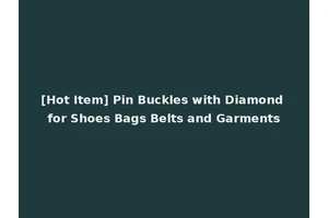 [Hot Item] Pin Buckles with Diamond for Shoes Bags Belts and Garments