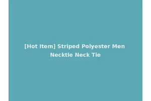 [Hot Item] Striped Polyester Men Necktie Neck Tie