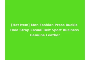 [Hot Item] Men Fashion Press Buckle Hole Strap Casual Belt Sport Business Genuine Leather
