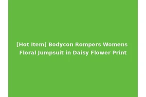 [Hot Item] Bodycon Rompers Womens Floral Jumpsuit in Daisy Flower Print