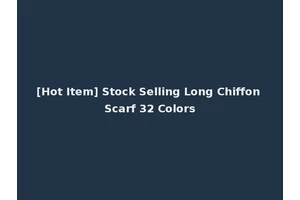 [Hot Item] Stock Selling Long Chiffon Scarf 32 Colors