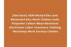 [Hot Item] OEM Men's and Women's Work Clothes Suits Polyester Cotton Wear-Resistant Electrician Labor Insurance Clothing Workshop Work Factory Clothes
