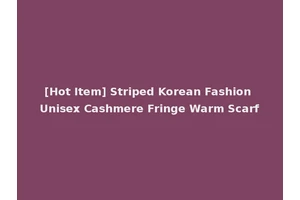 [Hot Item] Striped Korean Fashion Unisex Cashmere Fringe Warm Scarf