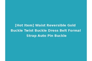 [Hot Item] Waist Reversible Gold Buckle Twist Buckle Dress Belt Formal Strap Auto Pin Buckle