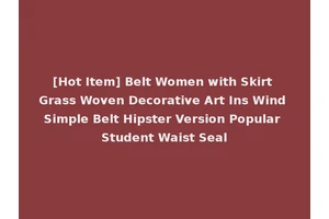[Hot Item] Belt Women with Skirt Grass Woven Decorative Art Ins Wind Simple Belt Hipster Version Popular Student Waist Seal
