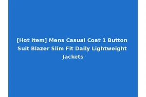 [Hot Item] Mens Casual Coat 1 Button Suit Blazer Slim Fit Daily Lightweight Jackets