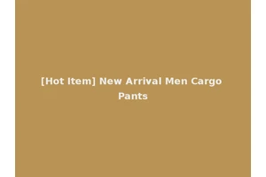 [Hot Item] New Arrival Men Cargo Pants