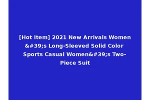 [Hot Item] 2021 New Arrivals Women's Long-Sleeved Solid Color Sports Casual Women's Two-Piece Suit