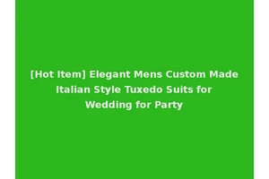 [Hot Item] Elegant Mens Custom Made Italian Style Tuxedo Suits for Wedding for Party