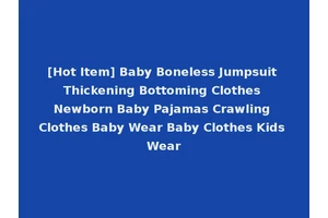 [Hot Item] Baby Boneless Jumpsuit Thickening Bottoming Clothes Newborn Baby Pajamas Crawling Clothes Baby Wear Baby Clothes Kids Wear