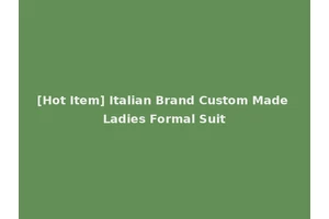 [Hot Item] Italian Brand Custom Made Ladies Formal Suit