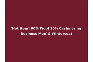 [Hot Item] 90% Wool 10% Cashmering Business Men′ S Wintercoat
