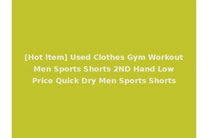[Hot Item] Used Clothes Gym Workout Men Sports Shorts 2ND Hand Low Price Quick Dry Men Sports Shorts