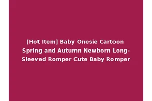 [Hot Item] Baby Onesie Cartoon Spring and Autumn Newborn Long-Sleeved Romper Cute Baby Romper