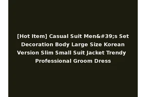 [Hot Item] Casual Suit Men's Set Decoration Body Large Size Korean Version Slim Small Suit Jacket Trendy Professional Groom Dress