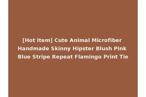 [Hot Item] Cute Animal Microfiber Handmade Skinny Hipster Blush Pink Blue Stripe Repeat Flamingo Print Tie