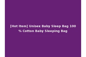 [Hot Item] Unisex Baby Sleep Bag 100% Cotton Baby Sleeping Bag