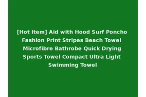 [Hot Item] Aid with Hood Surf Poncho Fashion Print Stripes Beach Towel Microfibre Bathrobe Quick Drying Sports Towel Compact Ultra Light Swimming Towel