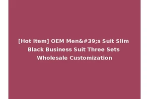 [Hot Item] OEM Men's Suit Slim Black Business Suit Three Sets Wholesale Customization