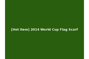 [Hot Item] 2014 World Cup Flag Scarf