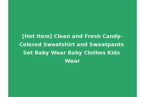 [Hot Item] Clean and Fresh Candy-Colored Sweatshirt and Sweatpants Set Baby Wear Baby Clothes Kids Wear