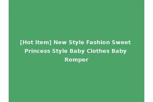 [Hot Item] New Style Fashion Sweet Princess Style Baby Clothes Baby Romper