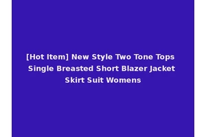 [Hot Item] New Style Two Tone Tops Single Breasted Short Blazer Jacket Skirt Suit Womens