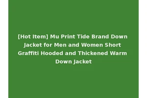 [Hot Item] Mu Print Tide Brand Down Jacket for Men and Women Short Graffiti Hooded and Thickened Warm Down Jacket