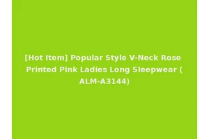 [Hot Item] Popular Style V-Neck Rose Printed Pink Ladies Long Sleepwear (ALM-A3144)