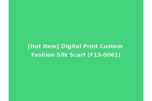 [Hot Item] Digital Print Custom Fashion Silk Scarf (F13-0061)