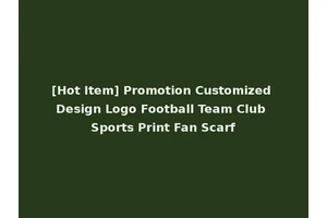 [Hot Item] Promotion Customized Design Logo Football Team Club Sports Print Fan Scarf