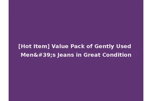 [Hot Item] Value Pack of Gently Used Men's Jeans in Great Condition