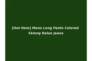 [Hot Item] Mens Long Pants Colored Skinny Relax Jeans