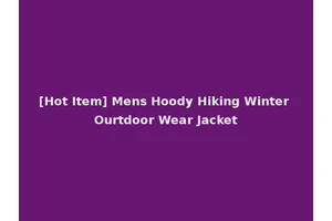 [Hot Item] Mens Hoody Hiking Winter Ourtdoor Wear Jacket