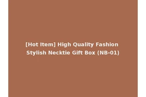 [Hot Item] High Quality Fashion Stylish Necktie Gift Box (NB-01)
