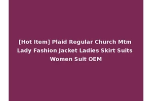[Hot Item] Plaid Regular Church Mtm Lady Fashion Jacket Ladies Skirt Suits Women Suit OEM