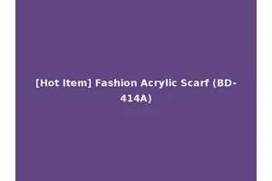 [Hot Item] Fashion Acrylic Scarf (BD-414A)