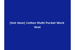 [Hot Item] Cotton Multi Pocket Work Vest