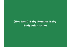 [Hot Item] Baby Romper Baby Bodysuit Clothes