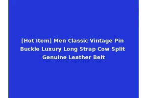 [Hot Item] Men Classic Vintage Pin Buckle Luxury Long Strap Cow Split Genuine Leather Belt