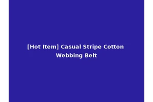 [Hot Item] Casual Stripe Cotton Webbing Belt