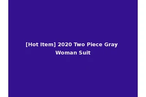 [Hot Item] 2020 Two Piece Gray Woman Suit