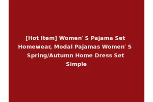 [Hot Item] Women′ S Pajama Set Homewear, Modal Pajamas Women′ S Spring/Autumn Home Dress Set Simple