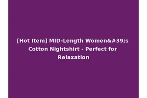 [Hot Item] MID-Length Women's Cotton Nightshirt - Perfect for Relaxation