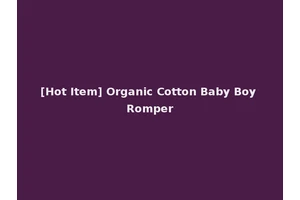 [Hot Item] Organic Cotton Baby Boy Romper