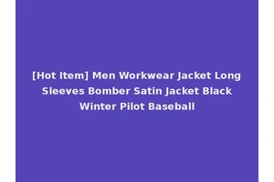 [Hot Item] Men Workwear Jacket Long Sleeves Bomber Satin Jacket Black Winter Pilot Baseball